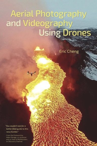 Aerial Photography and Videography Using Drones (häftad)