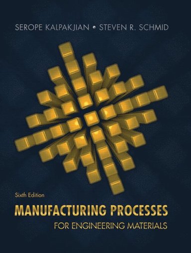 Manufacturing Processes for Engineering Materials (häftad)