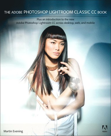 The Adobe Photoshop Lightroom Classic CC Book (inbunden)