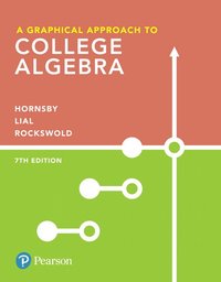 Graphical Approach to College Algebra, A (inbunden)