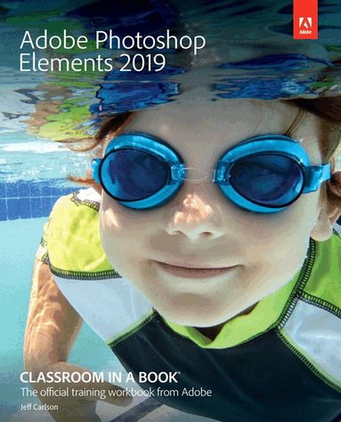 Adobe Photoshop Elements 2019 Classroom in a Book (inbunden)