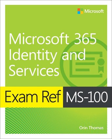 Exam Ref Ms-100 Microsoft 365 Identity and Services (häftad)
