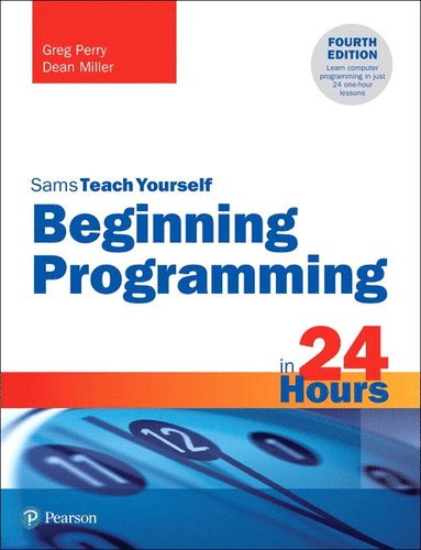 Beginning Programming in 24 Hours, Sams Teach Yourself (hftad)