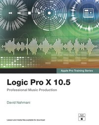 Logic Pro X 10.5 - Apple Pro Training Series som bok, ljudbok eller e-bok.