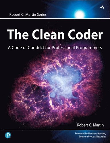 The Clean Coder: A Code Of Conduct For Professional Programmers (hftad)