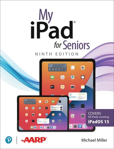 My iPad for Seniors (Covers all iPads running iPadOS 15) (häftad)