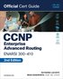 CCNP Enterprise Advanced Routing ENARSI 300-410 Official Cert Guide
