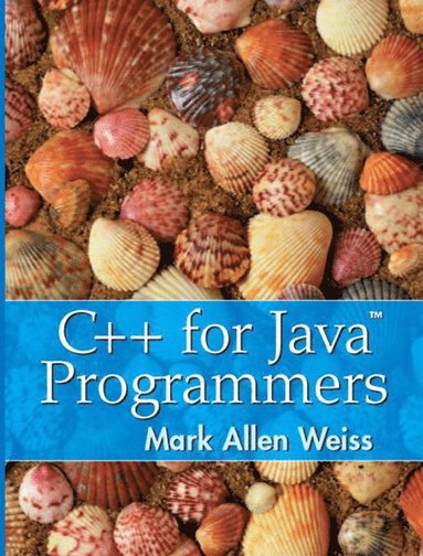 C++ for Java Programmers - Mark Weiss - Häftad (9780139194245) | Bokus