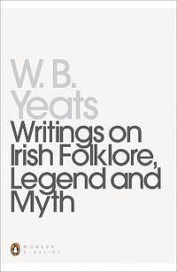 Writings on Irish Folklore, Legend and Myth (hftad)