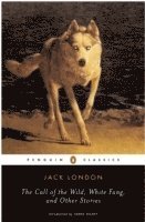 Call of the Wild, White Fang and Other Stories (häftad)