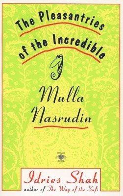 The Pleasantries of the Incredible Mulla Nasrudin (hftad)