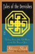 Tales of the Dervishes: Teaching Stories of the Sufi Masters Over the Past Thousand Years