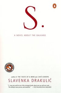 S.: A Novel about the Balkans (häftad)