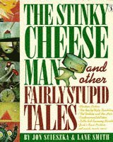 The Stinky Cheese Man and Other Fairly Stupid Tales (hftad)