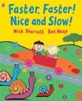 Faster, Faster, Nice and Slow (häftad)