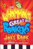 The Whopping Great Big Bonkers Joke Book (hftad)