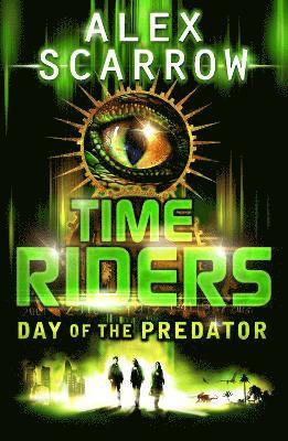 TimeRiders: Day of the Predator (Book 2) (inbunden)
