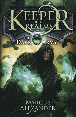 Keeper of the Realms: The Dark Army (Book 2) (h�ftad)