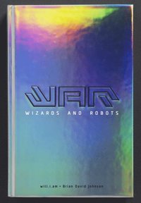 WaR: Wizards and Robots (e-bok)