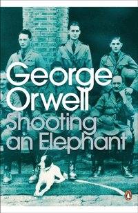 Shooting an Elephant - George Orwell - E-bok (9780141912288) | Bokus