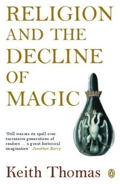 Religion and the Decline of Magic (häftad)