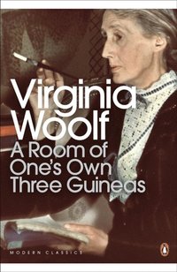 Room of One's Own/Three Guineas (e-bok)