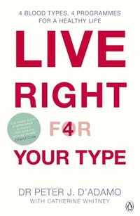 Live Right for Your Type (e-bok)