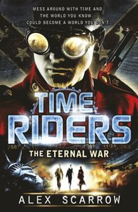 TimeRiders: The Eternal War (Book 4) (e-bok)