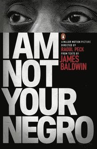 I Am Not Your Negro (häftad)