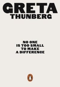 No One Is Too Small To Make A Difference Greta Thunberg Haftad