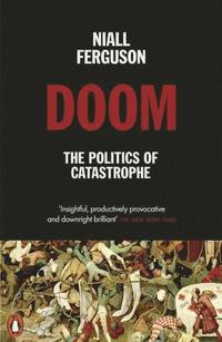 Doom: The Politics of Catastrophe (häftad)