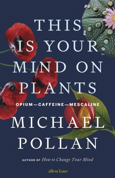 This Is Your Mind On Plants (e-bok)