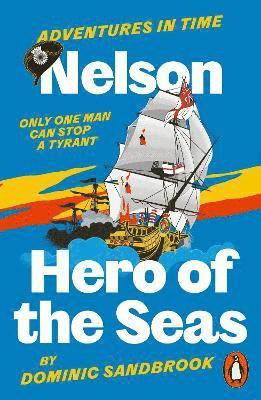 Adventures in Time: Nelson, Hero of the Seas (h�ftad)