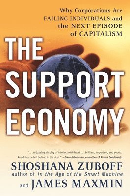 The Support Economy: Why Corporations Are Failing Individuals and the Next Episode of Capitalism (häftad)