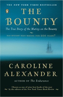 The Bounty: The True Story of the Mutiny on the Bounty (inbunden)