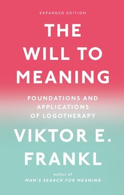 The Will to Meaning (hftad)