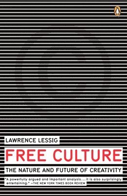 Free Culture: The Nature and Future of Creativity (häftad)
