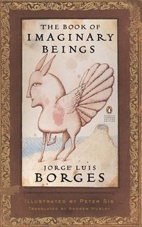 Book Of Imaginary Beings (Classics Deluxe Edition) (häftad)