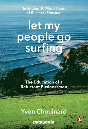 Let My People Go Surfing Yvon Chouinard Häftad (9780143109679