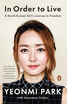 In Order to Live: A North Korean Girl's Journey to Freedom (hftad)