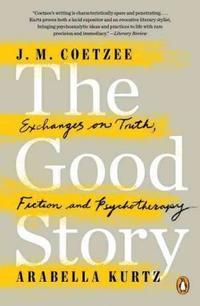 The Good Story: Exchanges on Truth, Fiction and Psychotherapy (hftad)