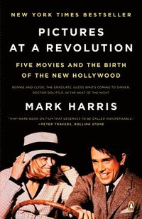 Pictures at a Revolution: Five Movies and the Birth of the New Hollywood (hftad)