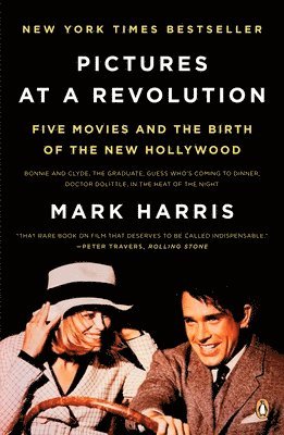 Pictures at a Revolution: Five Movies and the Birth of the New Hollywood (häftad)