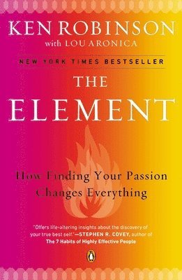 The Element: How Finding Your Passion Changes Everything (hftad)