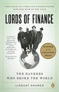 Lords of Finance: The Bankers Who Broke the World (Pulitzer Prize Winner) (hftad)