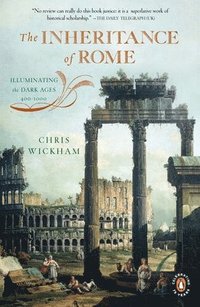 The Inheritance of Rome: Illuminating the Dark Ages, 400-1000 (häftad)