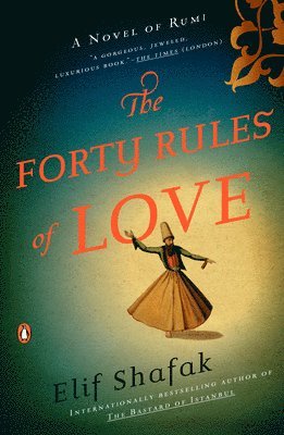 The Forty Rules of Love: A Novel of Rumi (h�ftad)