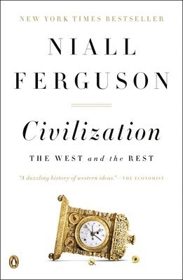 Civilization: The West and the Rest (inbunden)