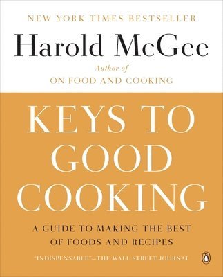 Keys to Good Cooking: A Guide to Making the Best of Foods and Recipes (hftad)