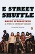 E Street Shuffle: The Glory Days of Bruce Springsteen & the E Street Band